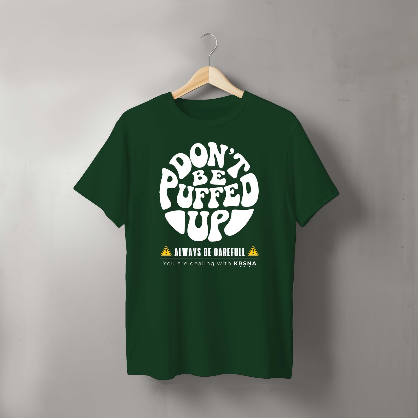 Don't be Puffed Up Tshirt