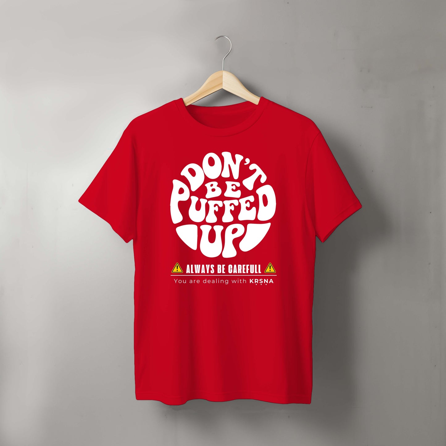 Don't be Puffed Up Tshirt