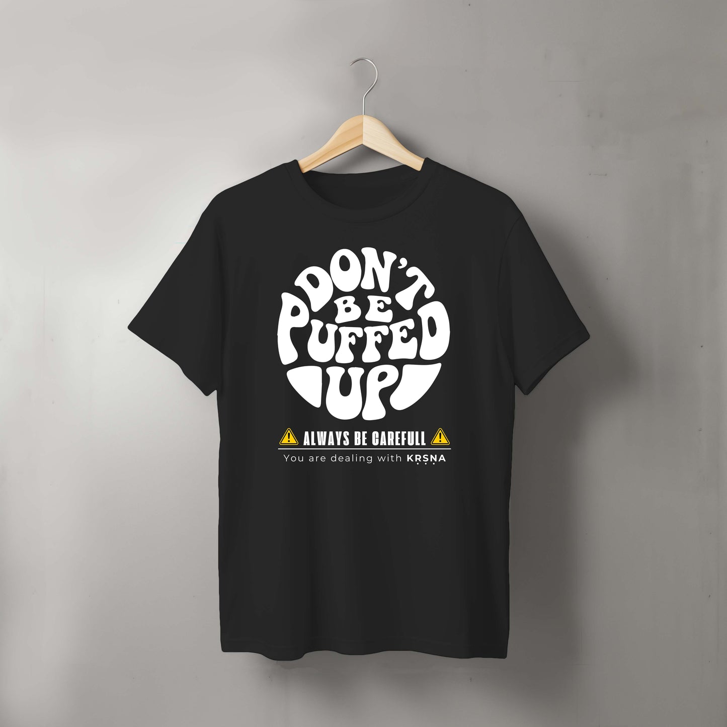 Don't be Puffed Up Tshirt