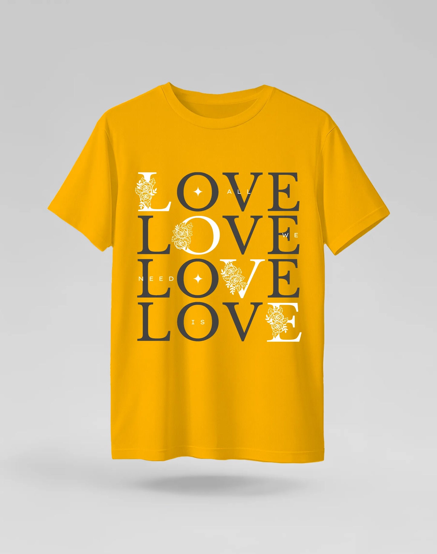 All We Need Is Love Tshirt