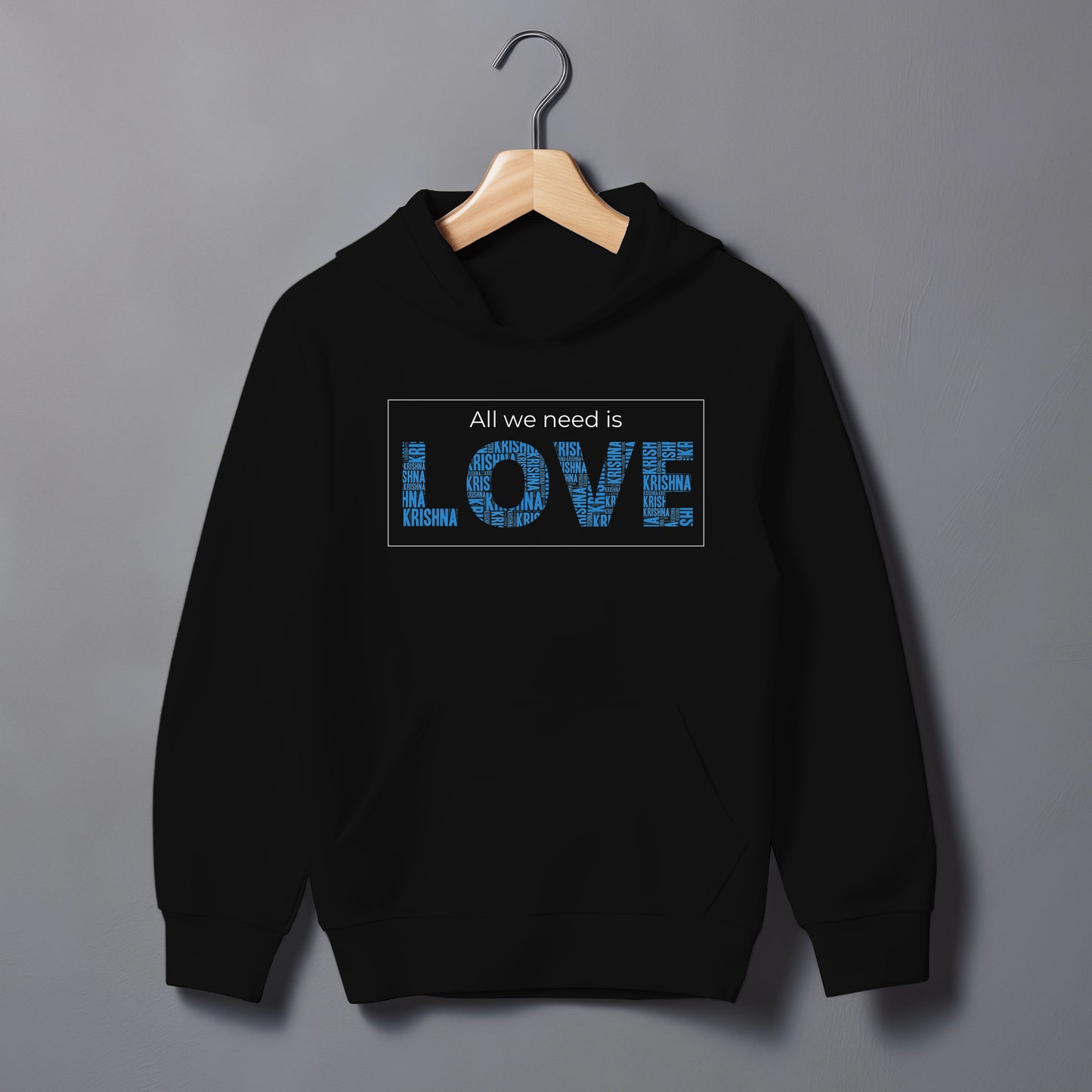 All we need is LOVE Hoodie
