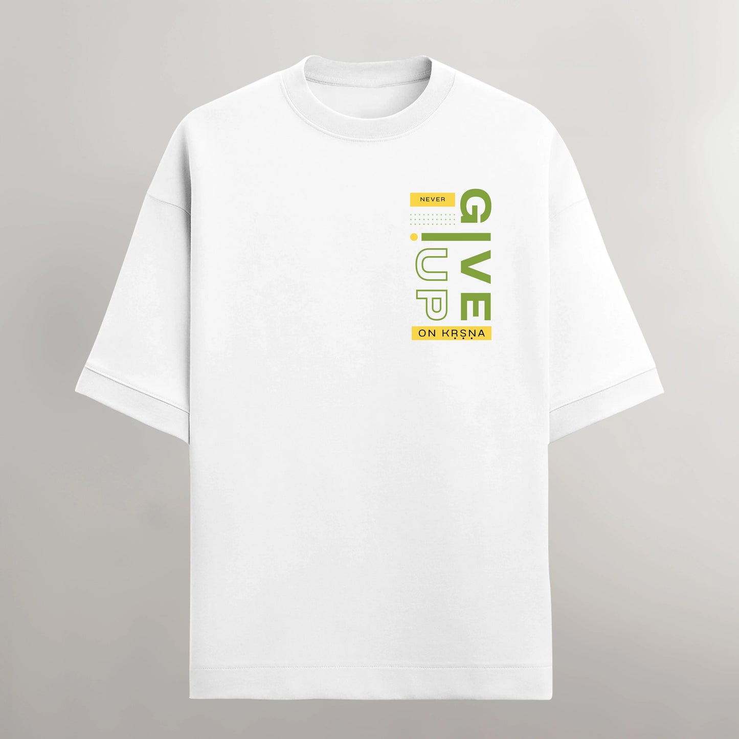 Never Give Up On Krsna- Oversized