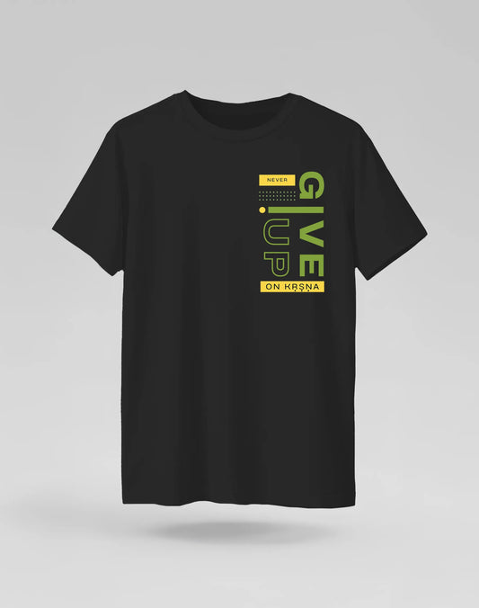 Never Give Up On Krishna Tshirt
