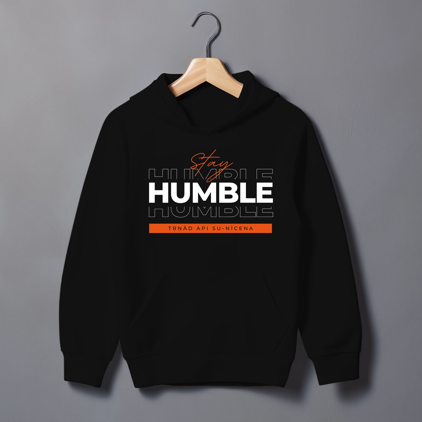 Stay Humble Hoodie