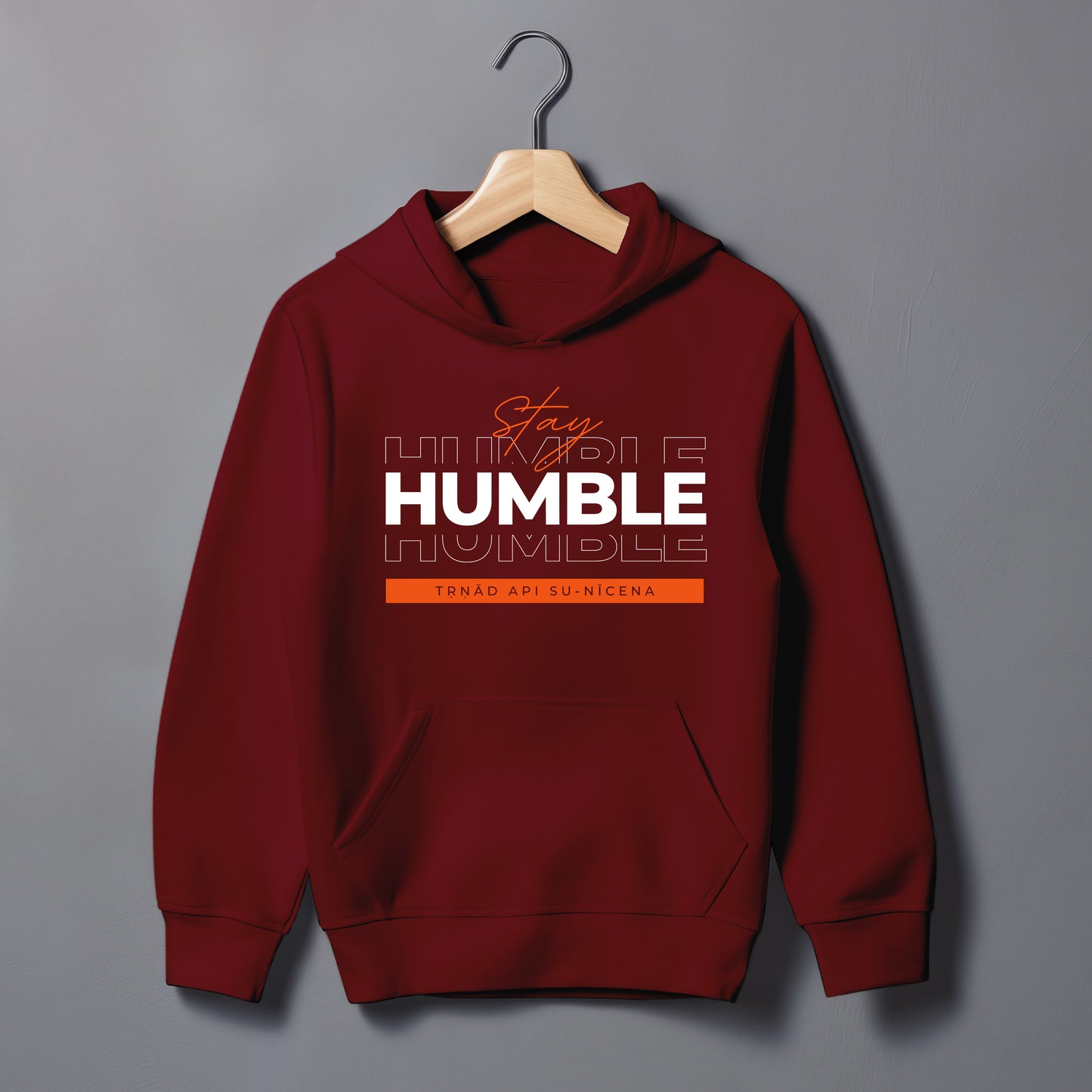Stay Humble Hoodie