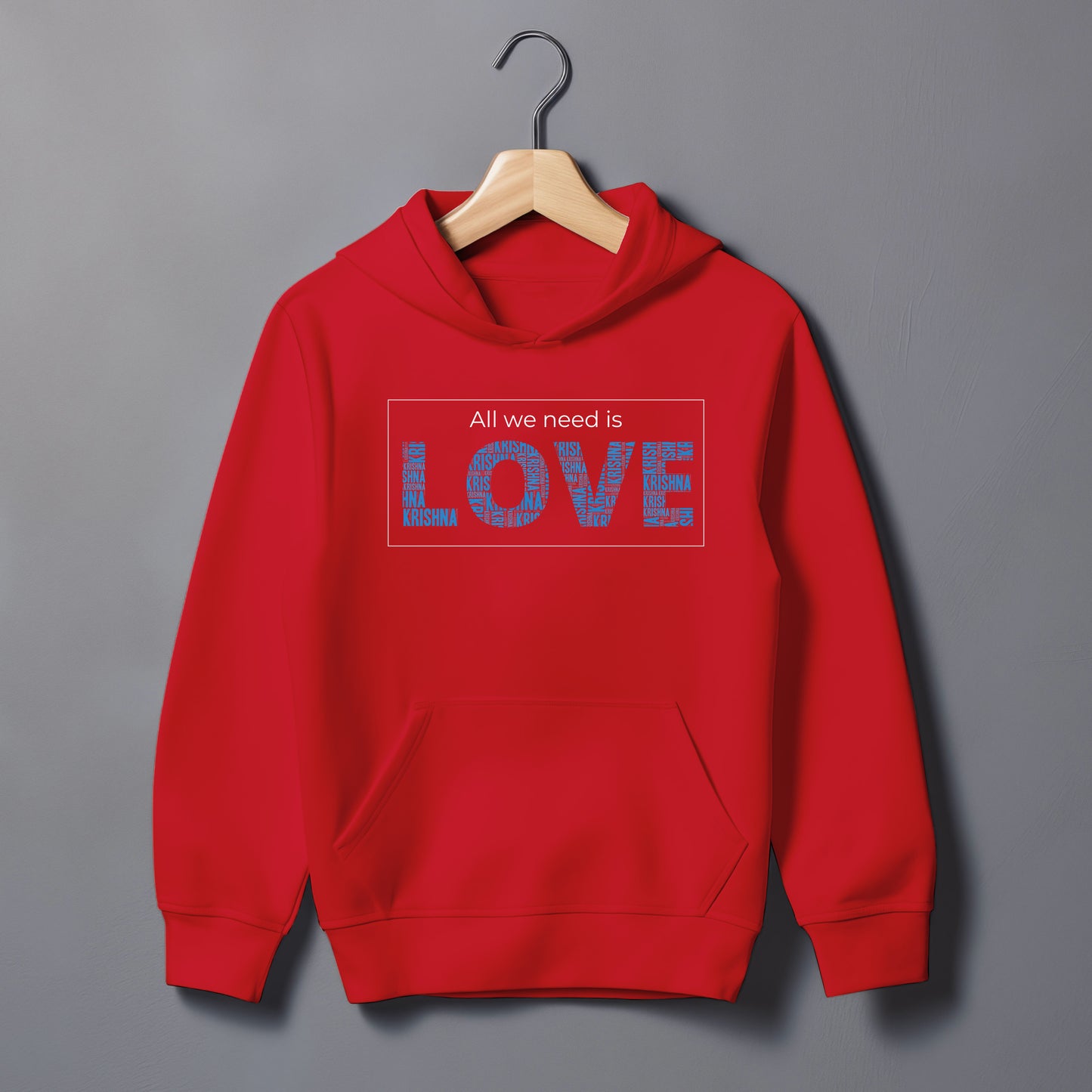 All we need is LOVE Hoodie