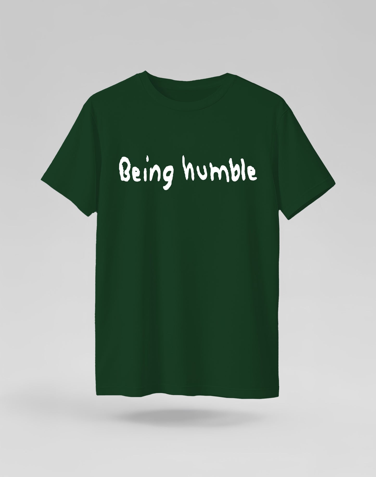 Being Humble Tshirt