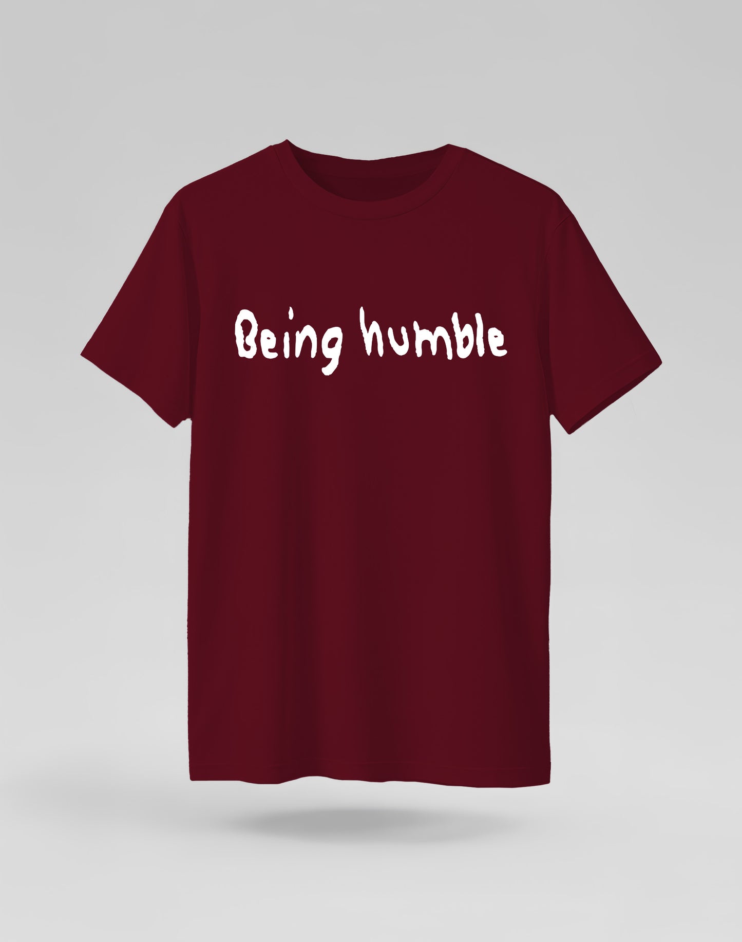 Being Humble Tshirt