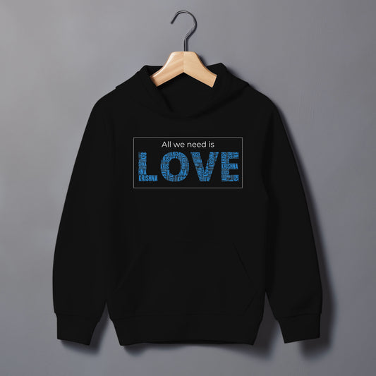 All we need is LOVE Hoodie