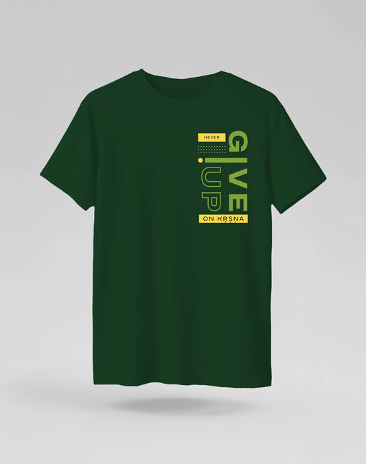 Never Give Up On Krishna Tshirt